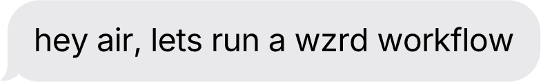 An incoming iMessage bubble in an Air workflow